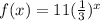 f (x) = 11(\frac{1}{3}) ^ x