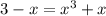 3-x = x^3 + x