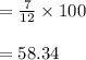 =\frac{7}{12}\times 100\\\\=58.34