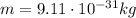 m=9.11\cdot 10^{-31} kg