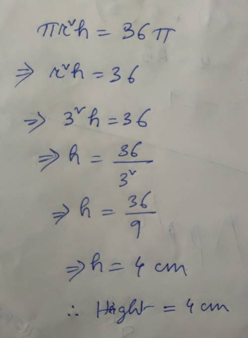 Agraduated cylinder is filled with 36pi cm^3 of liquid. the liquid is poured into a different cylind