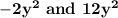 \bold{-2y^2\ and\ 12y^2}