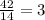 \frac{42}{14} = 3