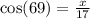 \cos(69) = \frac{x}{17}