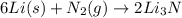 6Li(s)+N_2(g)\rightarrow 2Li_3N