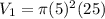 V_1=\pi (5)^2(25)