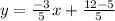 y=\frac{-3}{5}x+\frac{12-5}{5}