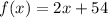 f(x) = 2x + 54