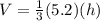 V=\frac{1}{3}(5.2)(h)