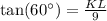 \tan(60^{\circ}) = \frac{KL}{9}