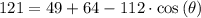 121=49+64-112\cdot\cos\left(\theta\right)