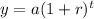 y = a(1 + r)^{t}