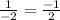 \frac{1}{-2} =\frac{-1}{2}