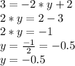 3=-2*y+2\\2*y=2-3\\2*y=-1\\y=\frac{-1}{2}=-0.5\\ y=-0.5