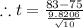 \therefore t= \frac{83-75}{\frac{9.8206}{\sqrt{10}} }