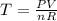 T=\frac{PV}{nR}