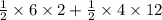 \frac{1}{2}\times6\times2+\frac{1}{2}\times4\times12