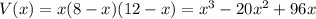 V(x)=x(8-x)(12-x)=x^3-20x^2+96x