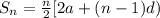 S_n=\frac{n}{2}[2a+(n-1)d)