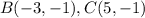 B(-3,-1),C(5,-1)