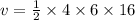 v =  \frac{1}{2} \times   4 \times 6 \times 16