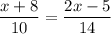 \dfrac{x+8}{10}=\dfrac{2x-5}{14}