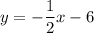 y=-\dfrac{1}{2}x-6