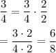 \dfrac{3}{4}=\dfrac{3}{4}\cdot\dfrac{2}{2}\\\\=\dfrac{3\cdot 2}{4\cdot 2}=\dfrac{6}{8}