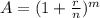 A=(1+ \frac{r}{n})^m