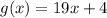 g(x) =  19x + 4