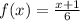 f(x) =  \frac{x + 1}{6}