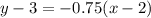 y-3=-0.75(x-2)