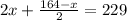 2x+\frac{164-x}{2}=229