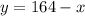 y=164-x