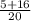 \frac{5+16}{20}