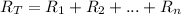 R_T = R_1 + R_2 + ... + R_n