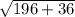 \sqrt{196+36}