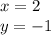 x=2\\y=-1