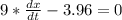 9*\frac{dx}{dt}-3.96=0