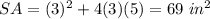 SA=(3)^{2} +4(3)(5)=69\ in^{2}