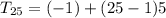 T_{25}=(-1)+(25-1)5