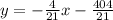 y=-\frac{4}{21}x-\frac{404}{21}