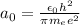 a_0 = \frac{\epsilon_0 h^2}{\pi m_e e^2}