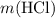 m(\text{HCl})