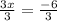 \frac{3x}{3} =\frac{-6}{3}