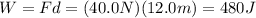 W=Fd=(40.0 N)(12.0 m)=480 J