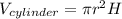 V_{cylinder}=\pi r^2H