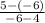 \frac{5-(-6)}{-6-4}