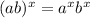 (ab)^x=a^xb^x