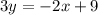 3y =  - 2x + 9